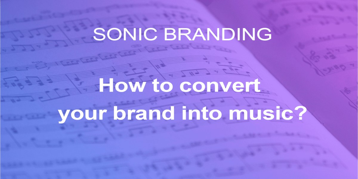 Discover how to create a sonic branding consistent with your brand image