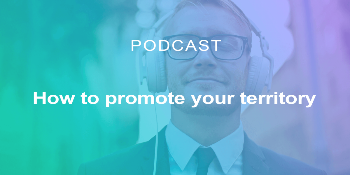Promote your territory thanks to the tourism podcast