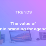 The value of audio branding for agencies.
